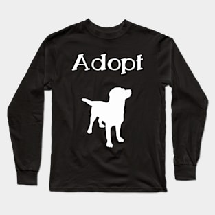 Adopt animals and save lifes Design Long Sleeve T-Shirt